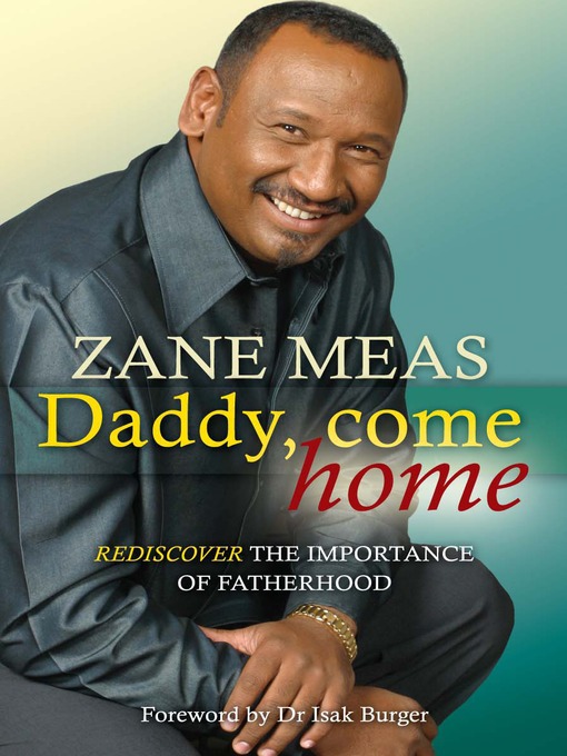 Title details for Daddy, Come Home by Zane Meas - Available